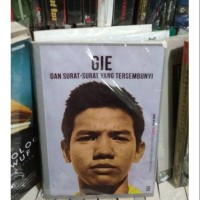 Seri Buku Tempo Gie : Dan Surat-surat yang Tersembunyi