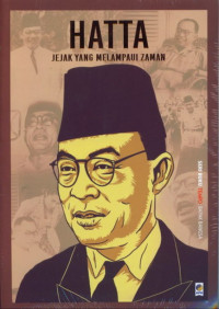 Seri Buku Tempo : Hatta : Jejak yang Melampaui Zaman