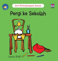 Seri Petualangan  Goose : Pergi ke Sekolah