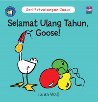 Seri Petualangan Goose : Selamat Ulang Tahun Goose