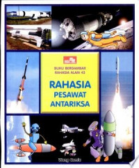 Seri Rahasia Alam 43 : Rahasia Pesawat Antariksa