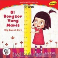 Si Bongsor Yang Manis = Big Sweet Girl