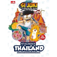 Si Juki Seri Jalan-Jalan : Petualangan di Thailand