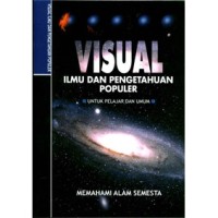Visual Ilmu dan Pengetahuan Populer Memahami Alam Semesta