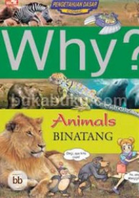 Why? Binatang