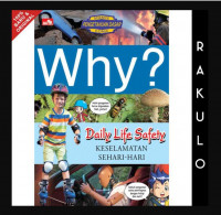 Why? Daily Life Safety