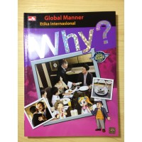 Why? :Global Manner =Etika Internasional