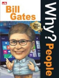 Why? People Bill Gates