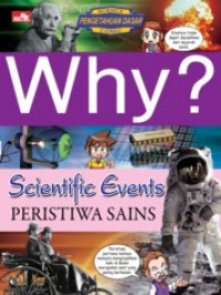 Why? Scientfic Events = Peristiwa Sains