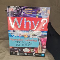 Why? Tehnologi Informasi