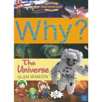 Why? The Universe = Alam Semesta