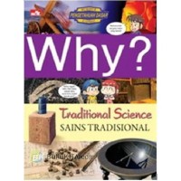 Why? Traditional Science = Sains Tradisional