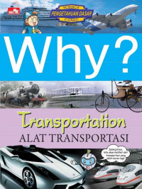 Image of Why? : Transpotation = Alat Transportasi